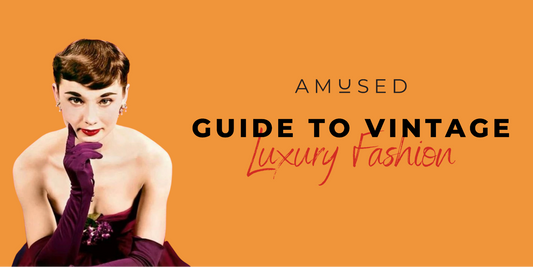 A Guide To Vintage Luxury Fashion - Amused Co